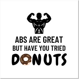 Abs are great but have you tried donuts Posters and Art